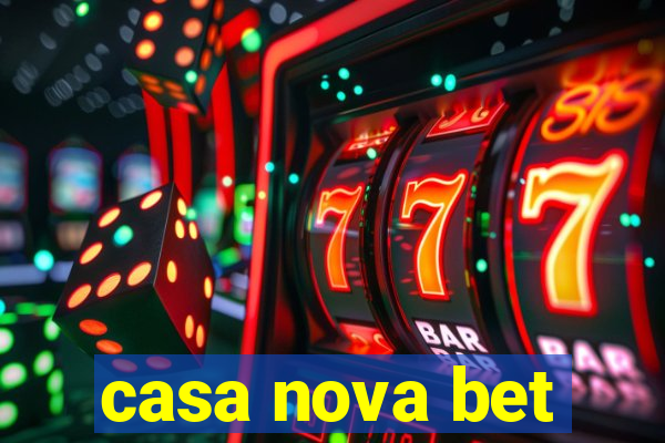 casa nova bet